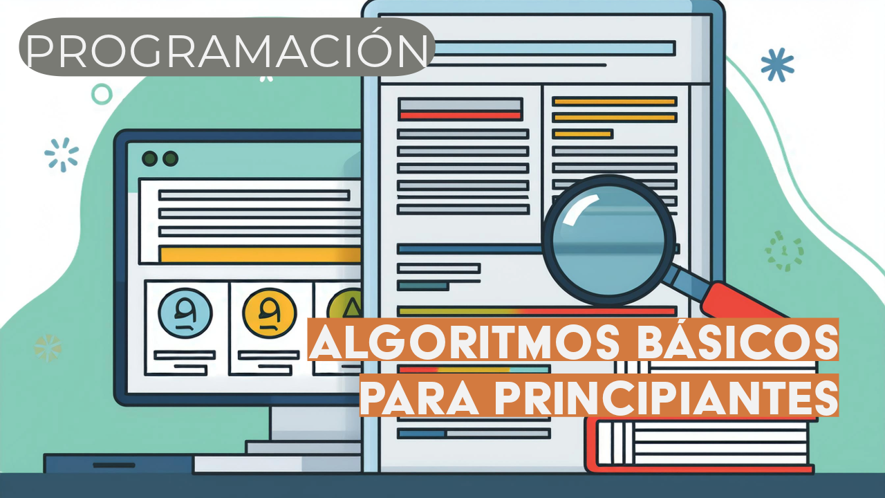 Algoritmos Básicos de Programación: Fundamentos que Todo Principiante Debe Dominar