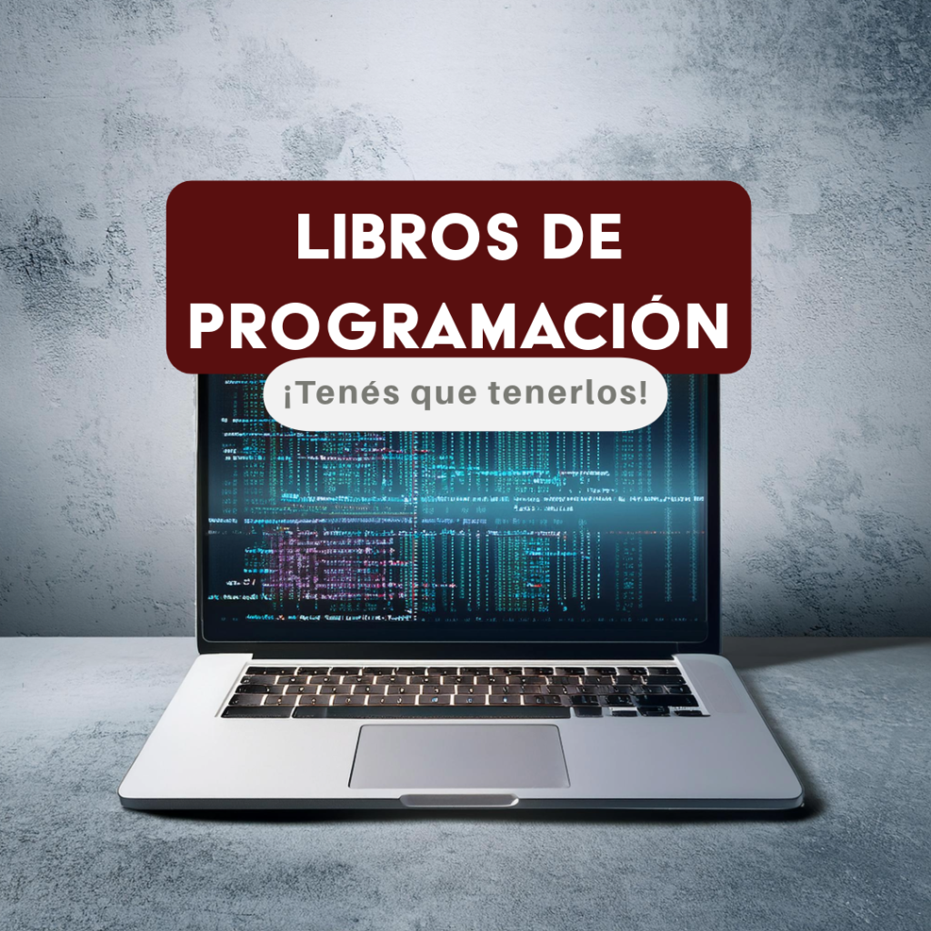 Libros de Programación ¡Tenés que tenerlos!