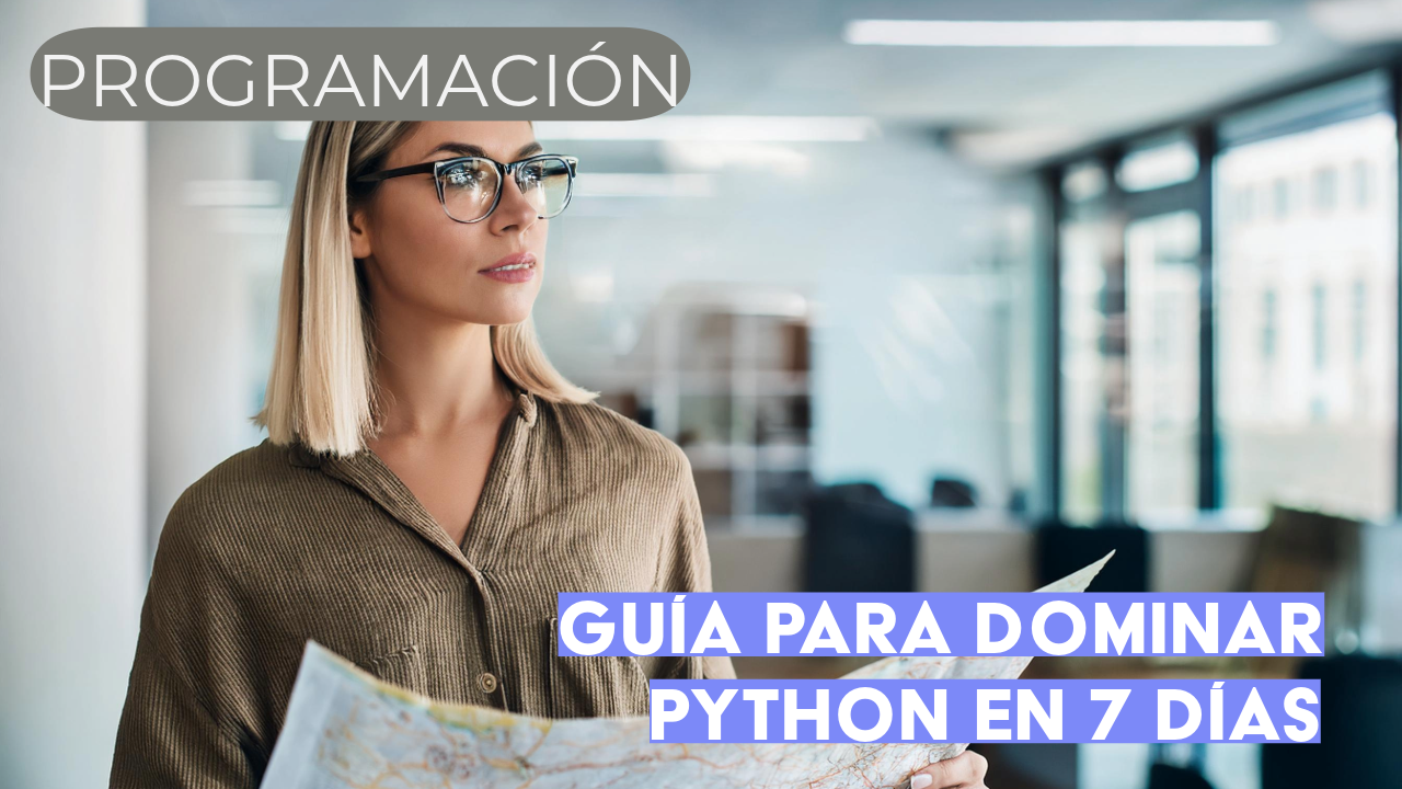Guía para dominar Python en 7 días