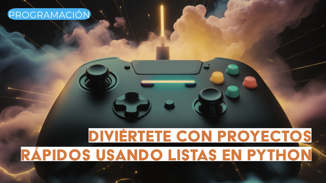 Proyectos rápidos usando listas en Python