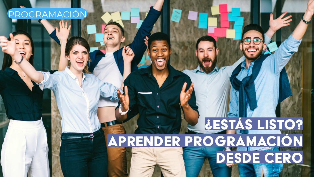 ¿Sabías que aprender programación desde cero puede abrirte muchas puertas laborales?